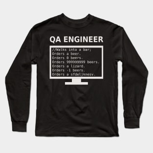 QA Engineer Walks Into A Bar Long Sleeve T-Shirt